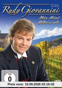 Rudy Giovannini - Meine Heimat Südtirol & mehr