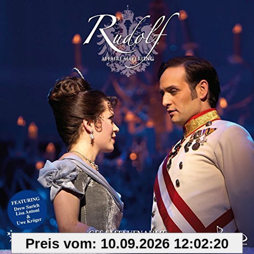 Rudolf Affaire Mayerling - Das Musical - Gesamtaufnahme Live aus dem Raimund Theater
