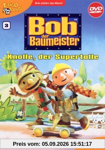 Bob, der Baumeister 03: Knolle, der Supertolle