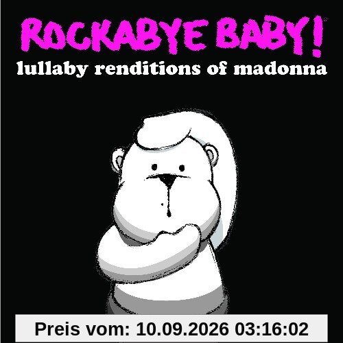 Rockabye Baby! Lullaby Renditions of Madonna