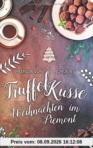 Trüffelküsse - Weihnachten im Piemont (Sweet Italy, Band 2)