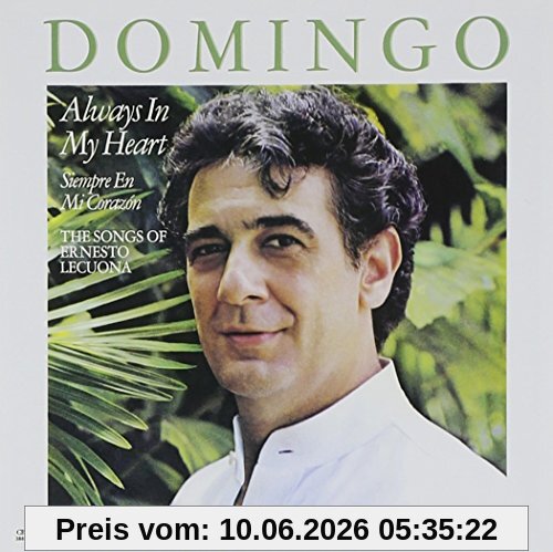 Plácido Domingo: Always in My Heart - Siempre en mi corazón