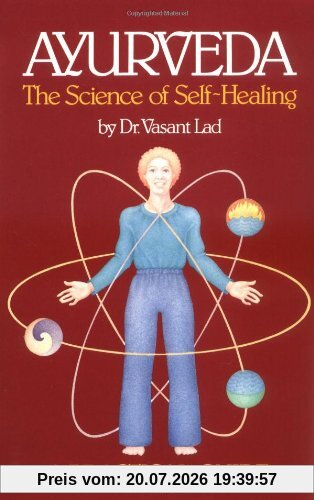 Lad, Vasant D Ayurveda, A Practical Guide, The Science Of Self Healing