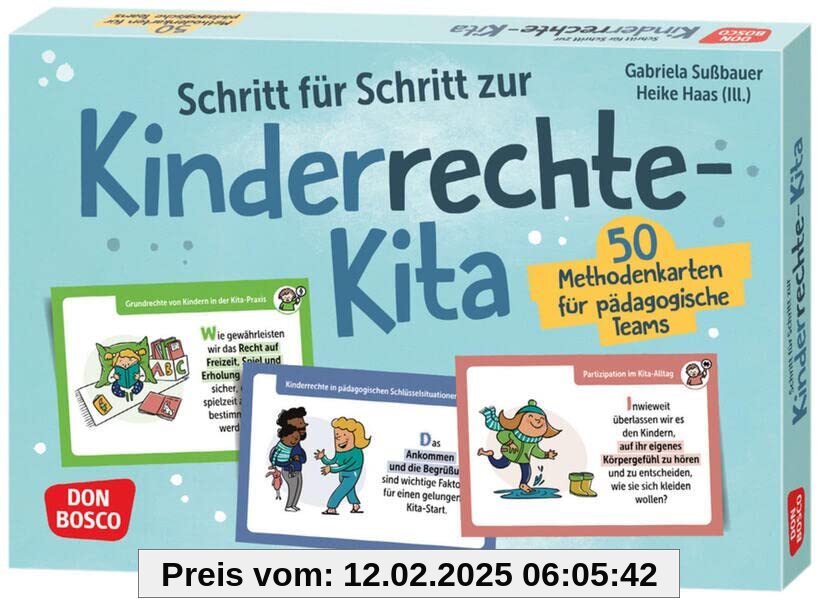 Schritt für Schritt zur Kinderrechte-Kita: 50 Methodenkarten für pädagogische Teams. Tipps für die Etablierung kindliche