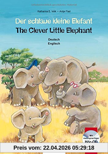 Der schlaue kleine Elefant: Kinderbuch Deutsch-Englisch mit mehrsprachiger Audio-CD