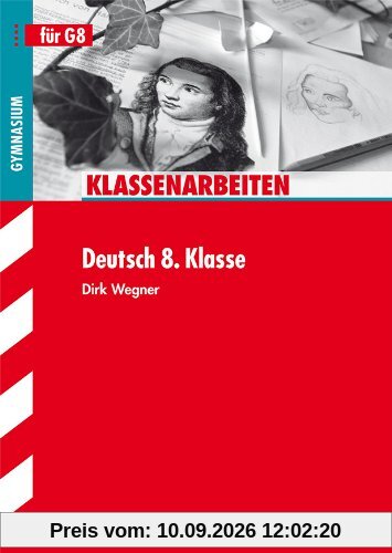 Klassenarbeiten Deutsch / Gymnasium 8. Klasse für G8
