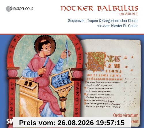 Notker Balbulus: Sequenzen, Tropen und Gregorianischer Choral aus dem Kloster St. Gallen