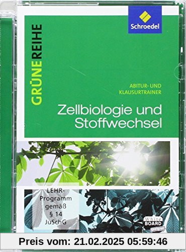 Grüne Reihe: Zellbiologie und Stoffwechselphysiologie: Abitur- und Klausurtrainer