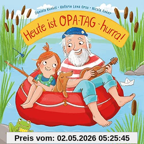 Heute ist Opa-Tag – hurra!: Bilderbuch