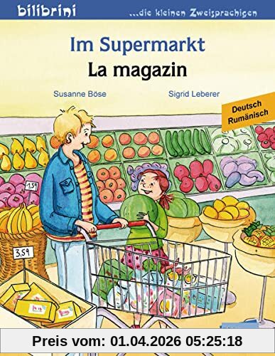 Im Supermarkt: Kinderbuch Deutsch-Rumänisch