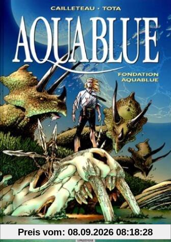 Aquablue. Vol. 8. Fondation Aquablue
