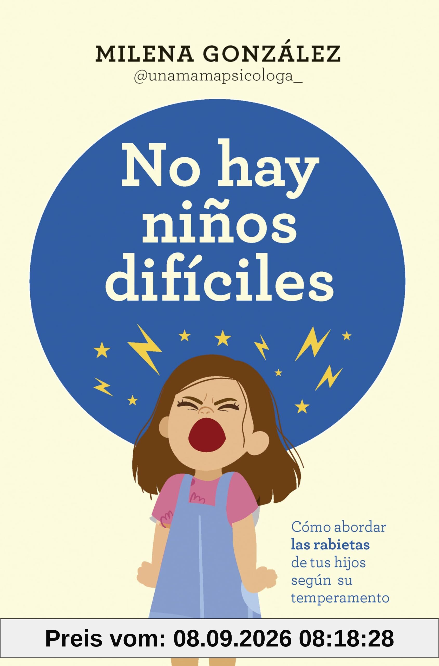 No hay niños difíciles: Cómo abordar las rabietas de tus hijos según su temperamento (Superfamilias)