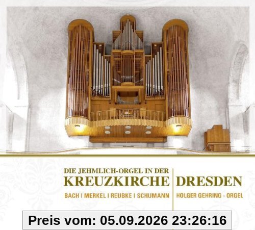 Jehmlich-Orgel der Kreuzkirche Dresden