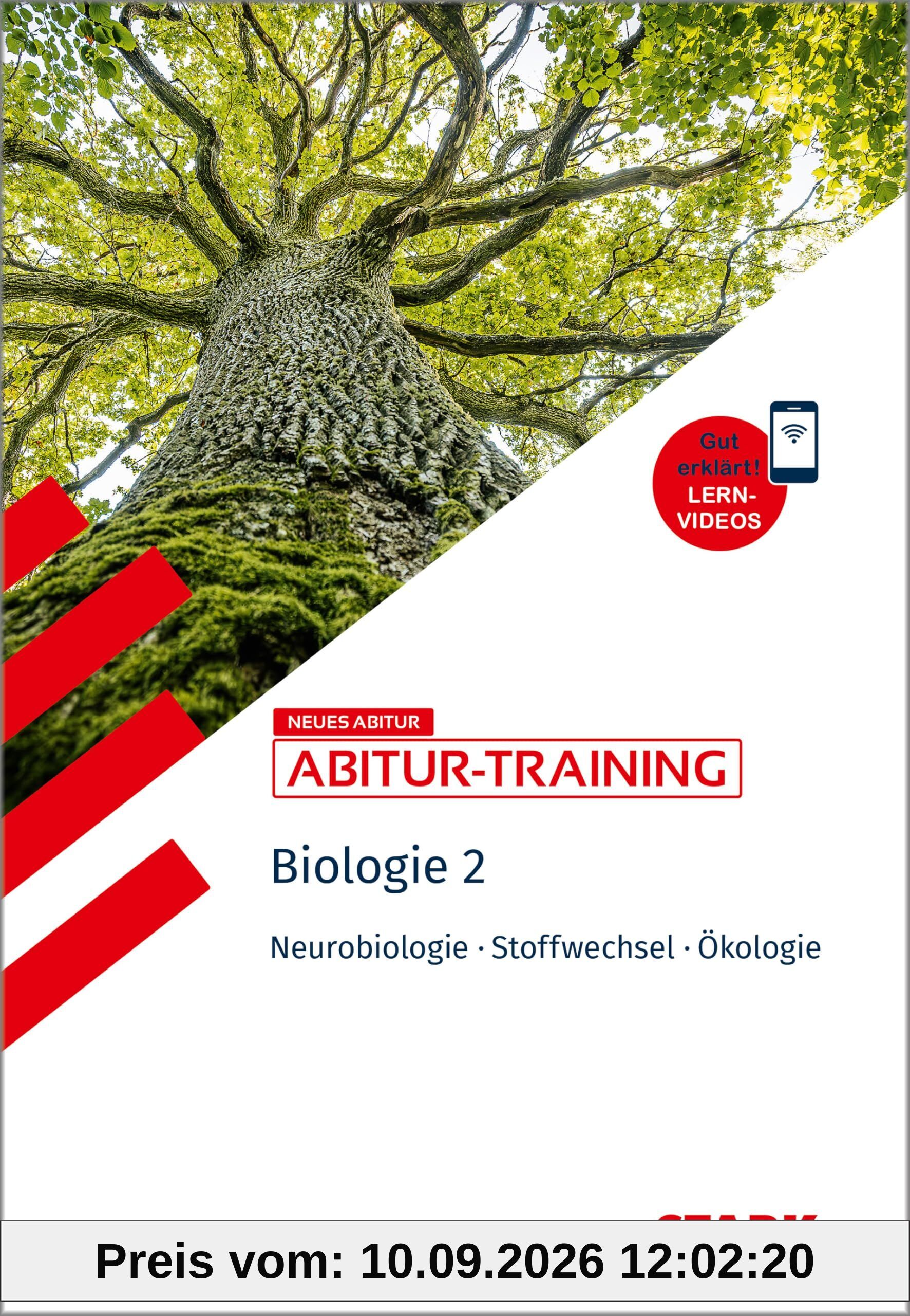 STARK Biologie 2 - Abitur-Training - Neurobiologie, Stoffwechselphysiologie, Ökologie