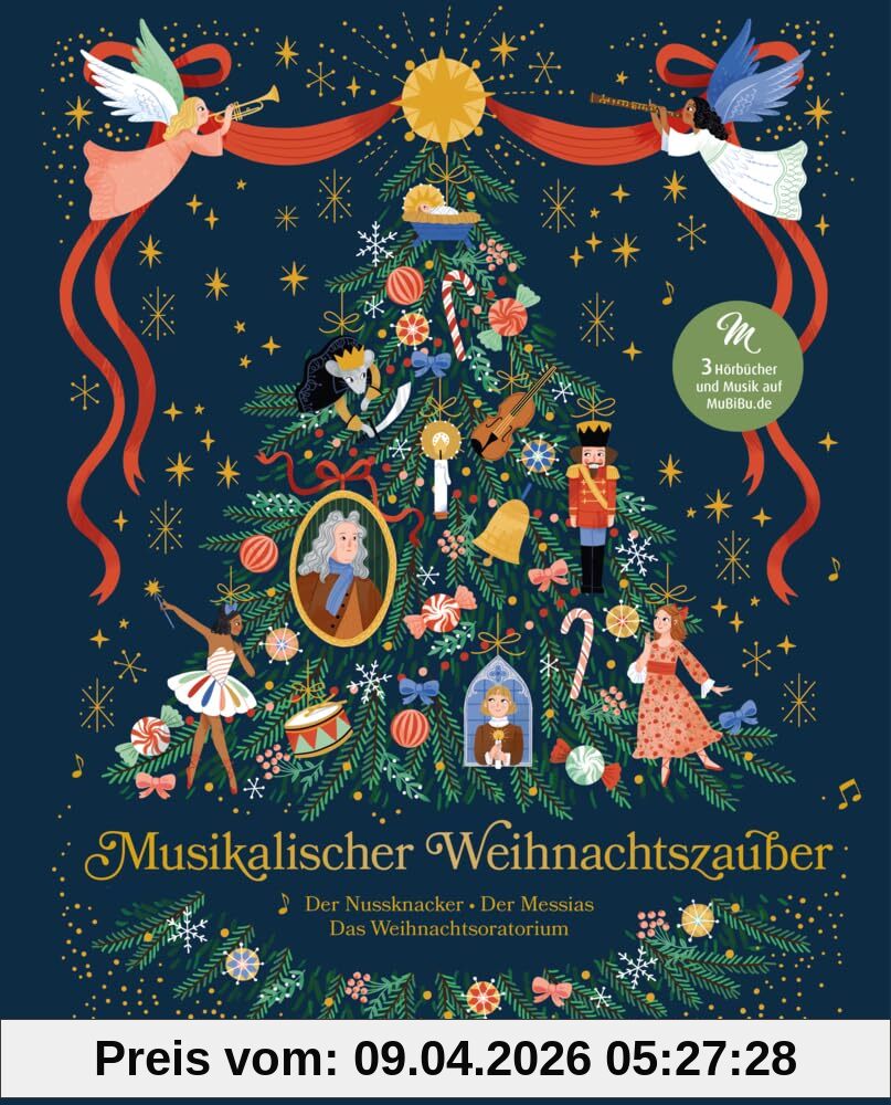 Musikalischer Weihnachtszauber (Das musikalische Bilderbuch zum Streamen) - Drei musikalische Weihnachtsklassiker in einem Band – das perfekte ... Bilderbuch mit CD und zum Streamen)