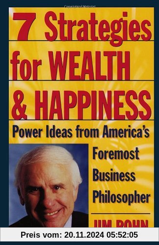 7 Strategies for Wealth & Happiness: Power Ideas from America's Foremost Business Philosopher