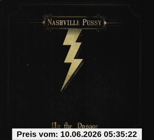 Nashville Pussy Up The Dosage
