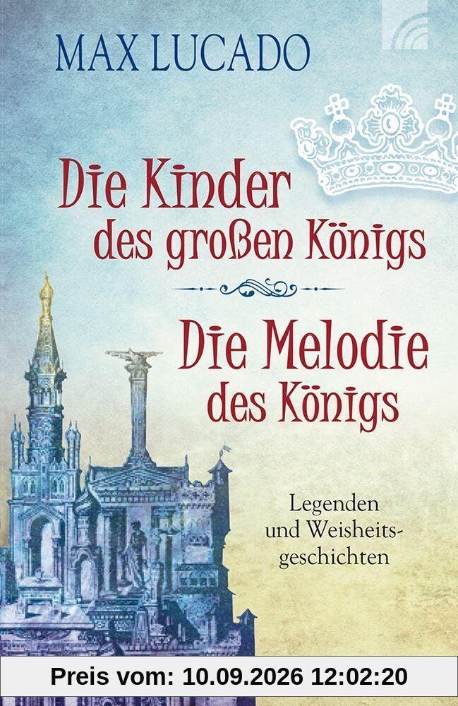 Die Kinder des großen Königs & Die Melodie des Königs