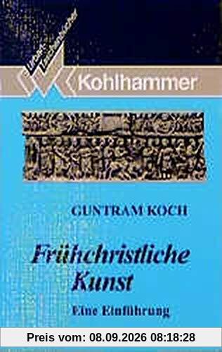Frühchristliche Kunst: Eine Einführung (Urban-Taschenbücher)
