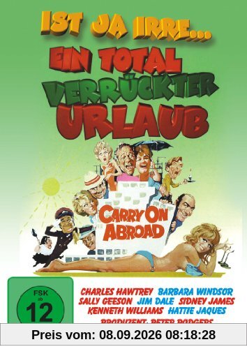 Ist ja irre ... ein total verrückter Urlaub (Carry On Abroad)