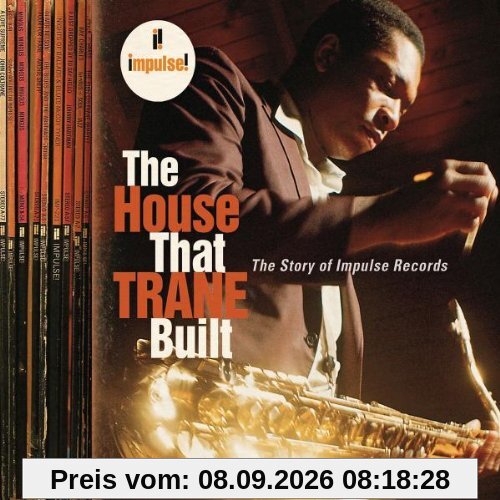 The House That Trane Built: The Story Of Impulse Records