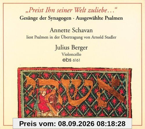 Preist Ihn Seiner Welt Zuliebe: Gesänge der Synagogen - Ausgewählte Psalmen