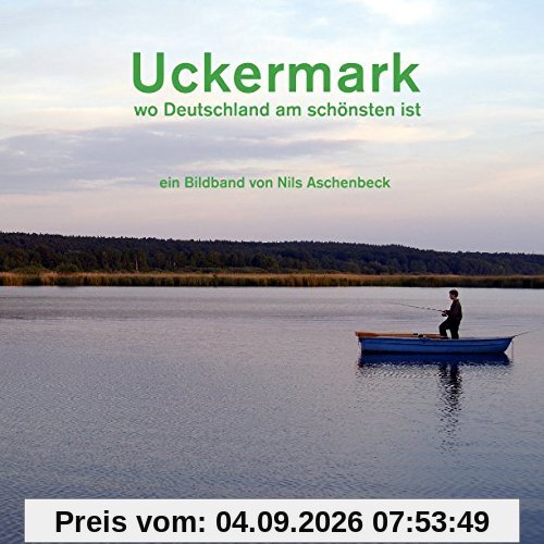 Uckermark: Wo Deutschland am schönsten ist