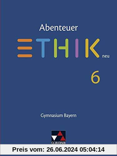 Abenteuer Ethik – Bayern neu / Unterrichtswerk für Ethik an Gymnasien: Abenteuer Ethik – Bayern neu / Abenteuer Ethik Ba