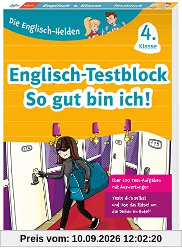 Klett Englisch-Testblock So gut bin ich! 4. Klasse: Englisch in der Grundschule, Mit Punktesystem wie in der Schule für Tests, Klassenarbeiten, ... und Schulaufgaben (Die Englisch-Helden)