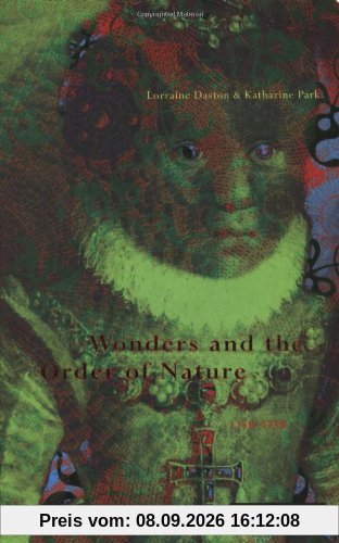 Wonders and the Order of Nature, 1150--1750