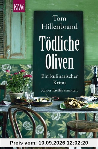 Tödliche Oliven: Ein kulinarischer Krimi. Xavier Kieffers vierter Fall