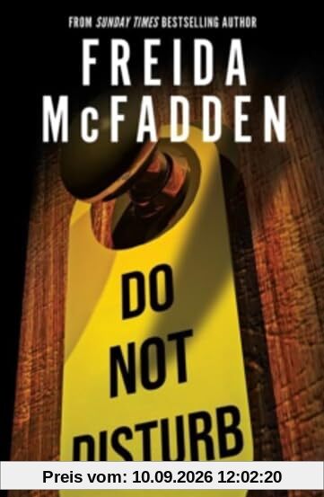 Do Not Disturb: An Addictive Psychological Thriller from the Author of The Housemaid Books