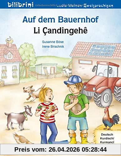 Auf dem Bauernhof: Kinderbuch Deutsch-Kurdisch/Kurmancî