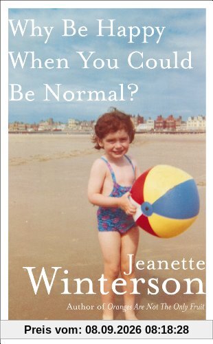 Why Be Happy When You Could Be Normal?