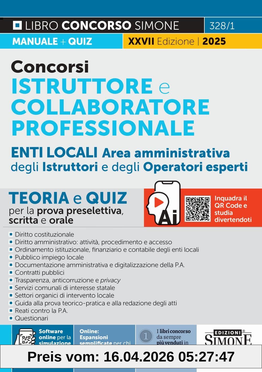 Concorsi istruttore e collaboratore professionale area amministrativa Enti locali. Aree istruttori e operatori esperti. Teoria e quiz per la prova ... espansioni sempl... (Concorsi e abilitazioni)