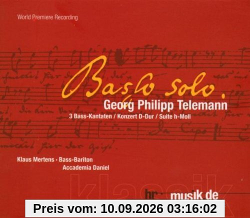 Georg Philipp Telemann: 3 Bass-Kantaten / Konzert D-Dur / Suite h-Moll