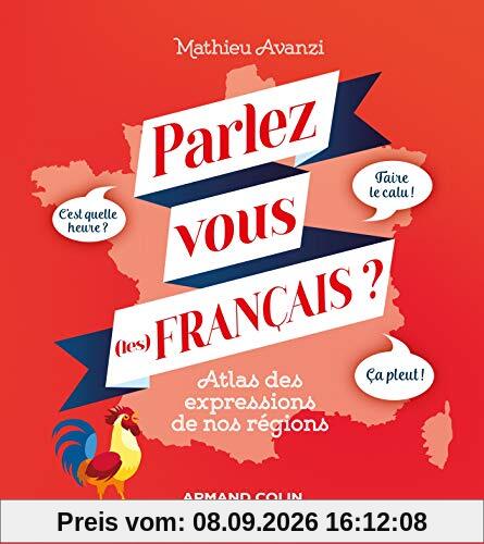 Parlez-vous (les) français ? : atlas des expressions de nos régions