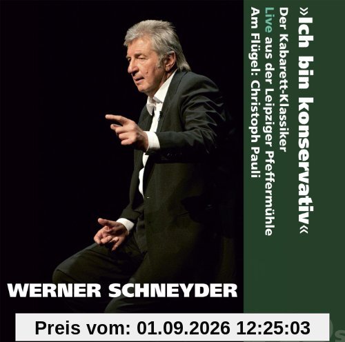 Werner Schneyder: Ich bin konservativ