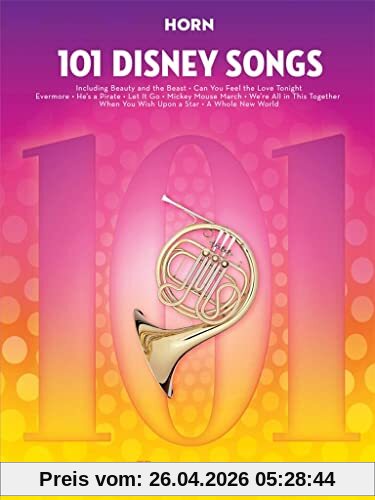 101 Disney Songs -For Horn-: Noten, Sammelband für Horn