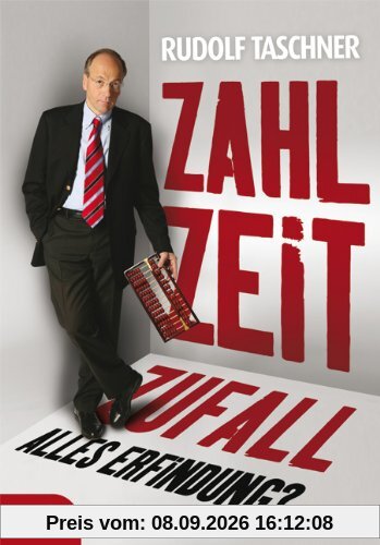 Zahl Zeit Zufall. Alles Erfindung?