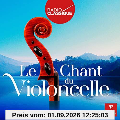 Le Chant du Violoncelle (Radio Classique)