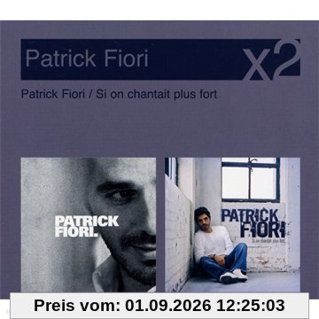 Si on Chantait Plus Fort/ Patrick Fiori