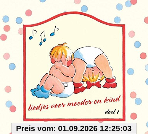 Liedjes Voor Moeder en Kind Deel 1