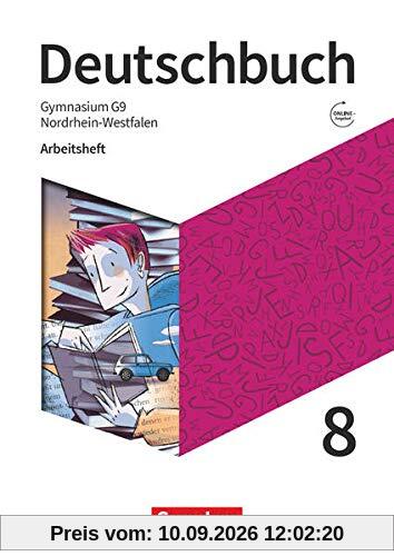 Deutschbuch Gymnasium - Nordrhein-Westfalen - Neue Ausgabe - 8. Schuljahr: Arbeitsheft mit Lösungen