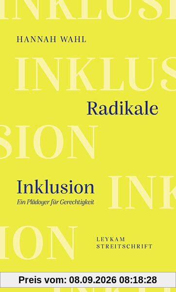 Radikale Inklusion - Ein Plädoyer für Gerechtigkeit (Leykam Streitschrift)