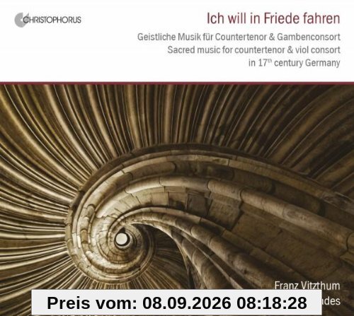 Ich will in Friede Fahren. Geistliche Musik für Countertenor & Gambenconsort