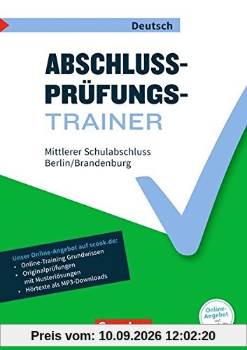 Abschlussprüfungstrainer Deutsch - Berlin und Brandenburg / 10. Schuljahr - Mittlerer Schulabschluss: Arbeitsheft mit Lösungen und Online-Training Grundwissen. Mit Originalprüfungen und Lösungen
