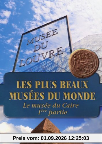 Le musée du Caire- 1ère partie