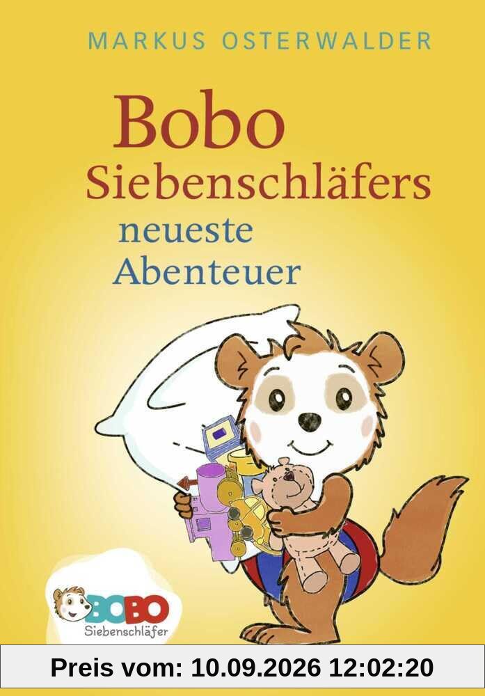 Bobo Siebenschläfers neueste Abenteuer: Bildgeschichten für ganz Kleine
