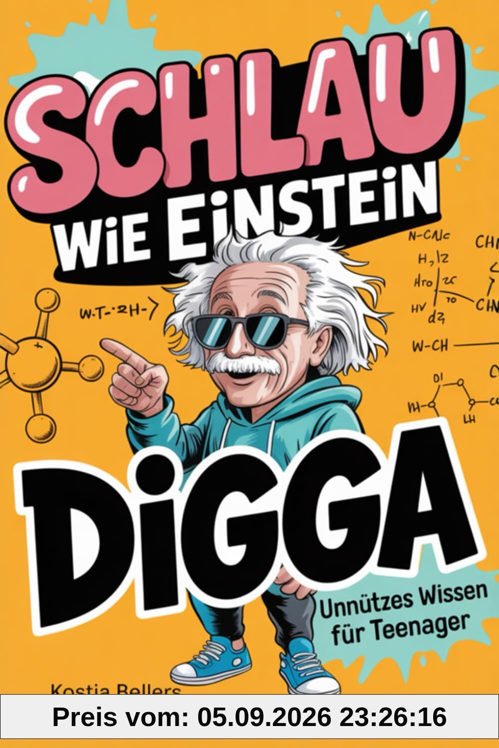 Schlau wie Einstein, Digga: Unnützes Wissen für Teenager